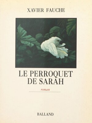 cover image of Le perroquet de Sarah